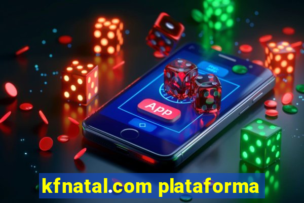 kfnatal.com plataforma